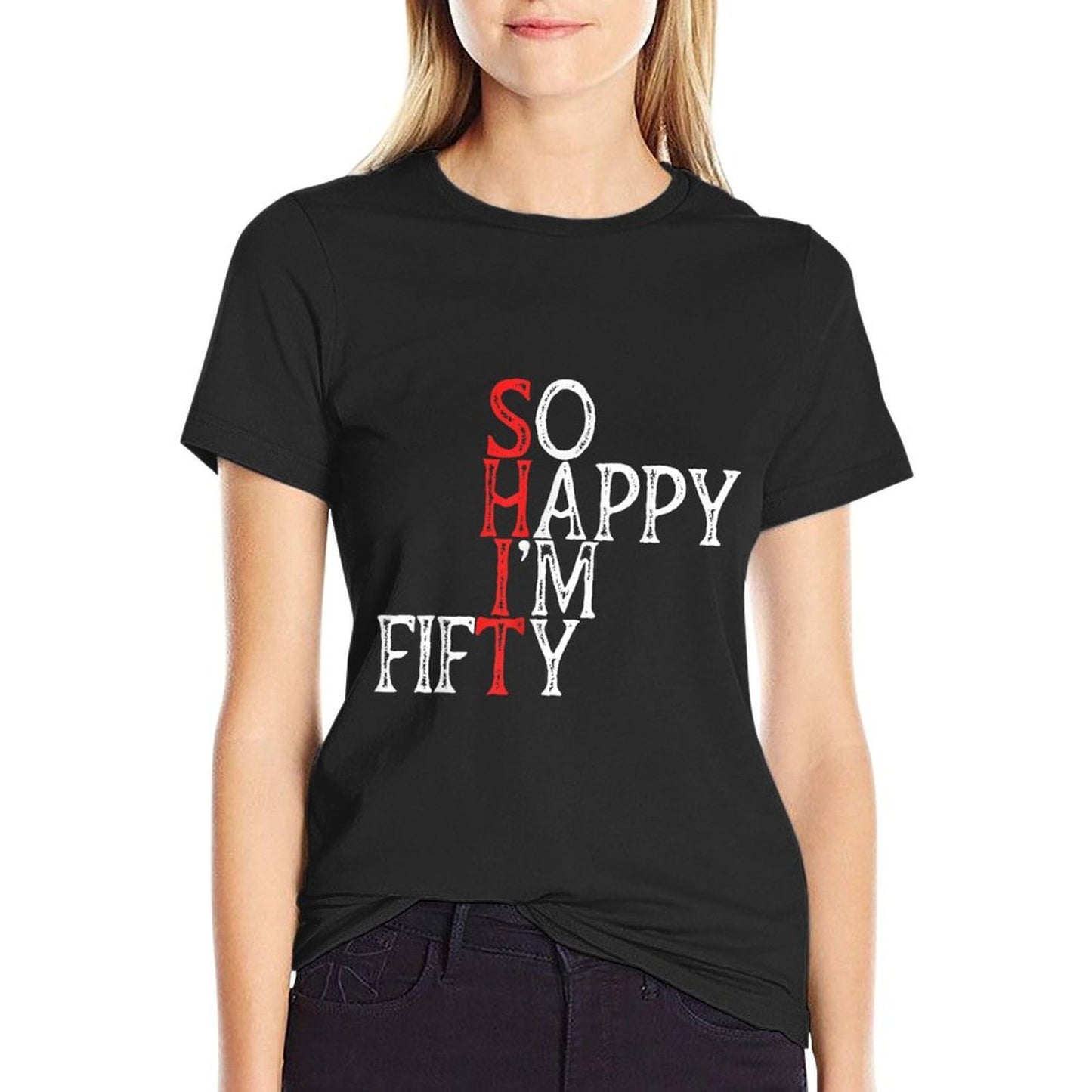So Happy I'm Fifty Funny 50 Years Old Gag 50th Birthday Ribbed Collar T-Shirt