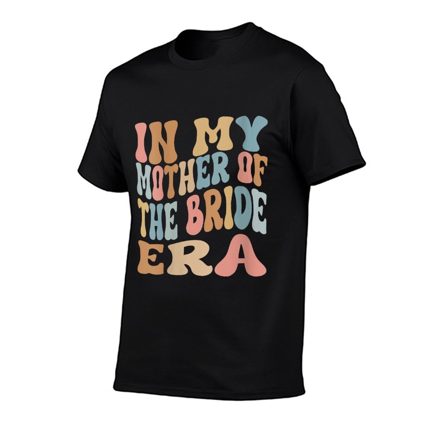 Womens In My Mother of The Bride Era Mom of The Bride Breathable T-Shirt