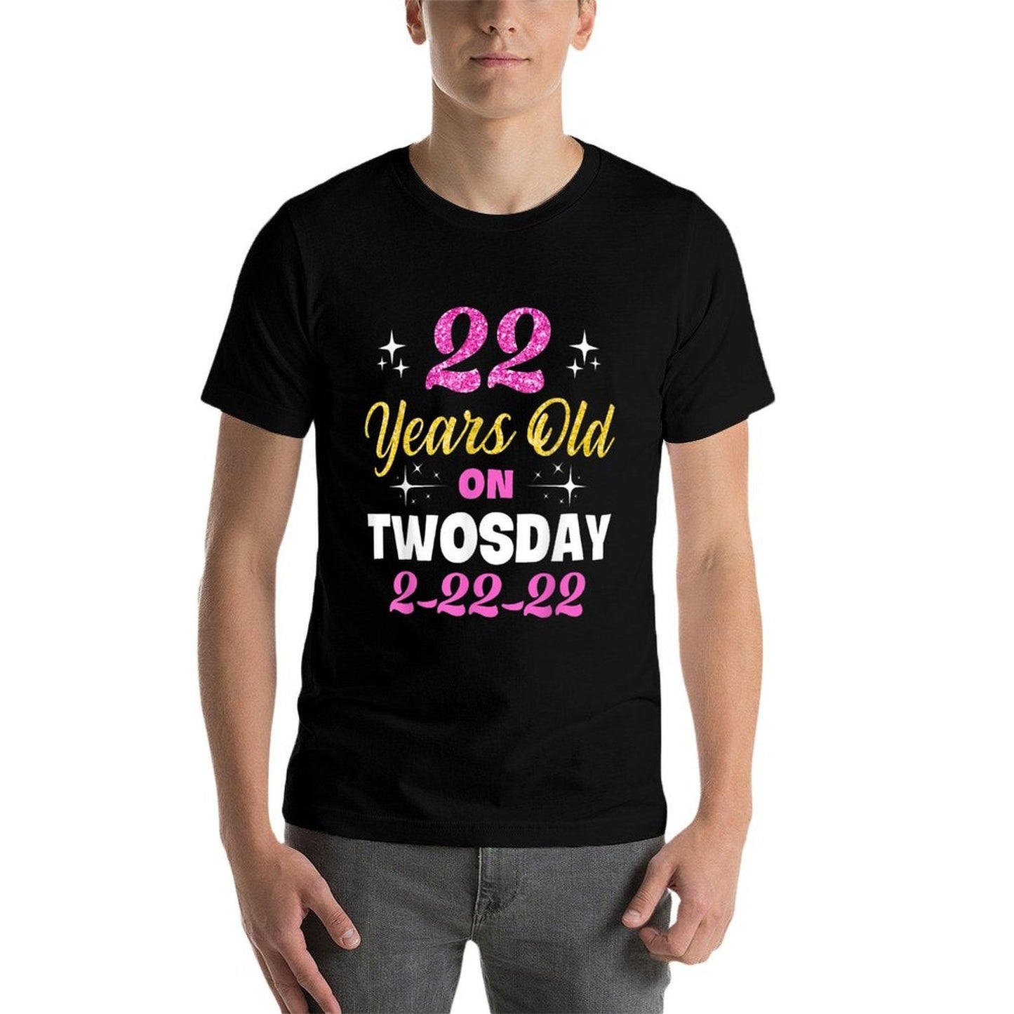 22 Years Old on Twosday 2-22-22 February 22nd 2022 Birthday Wrinkle-resistant T-Shirt