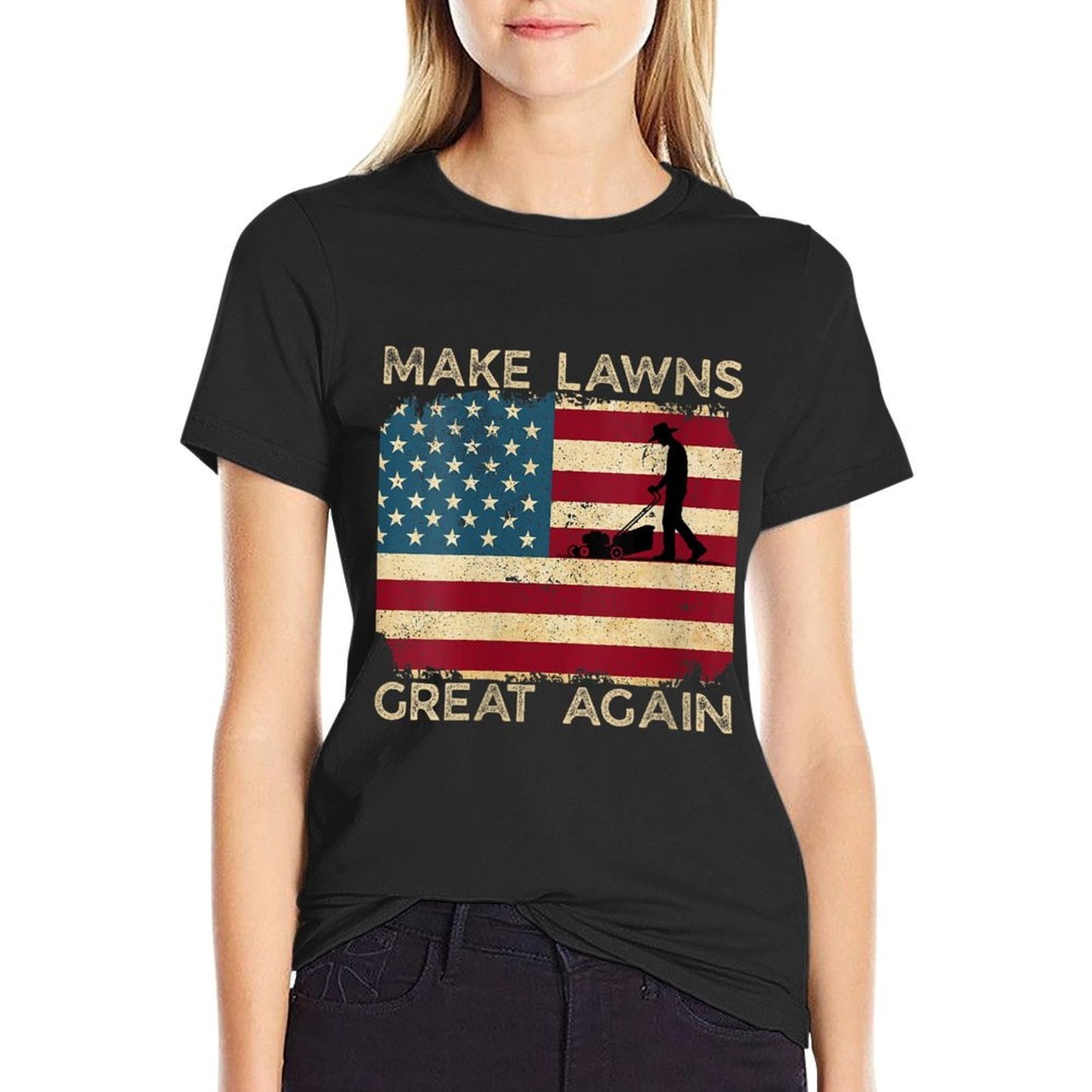 Womens Make Lawns Great Again Funny Lawn Mower Dad Gardener Funny Wrinkle-resistant T-Shirt
