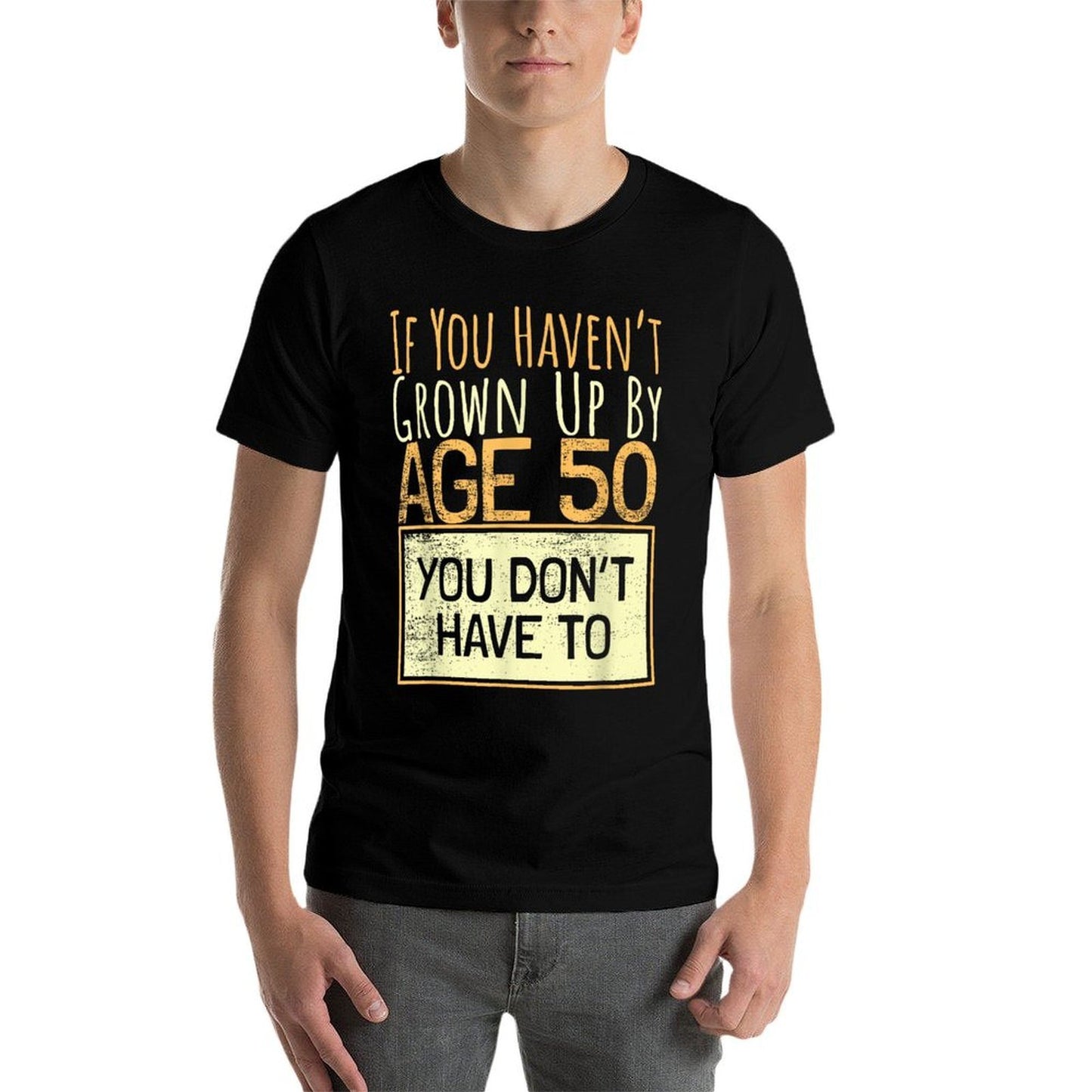 50 Year Old I Haven't Grown Up By Age 50 I 50th Birthday  Trendy Pattern T-Shirt