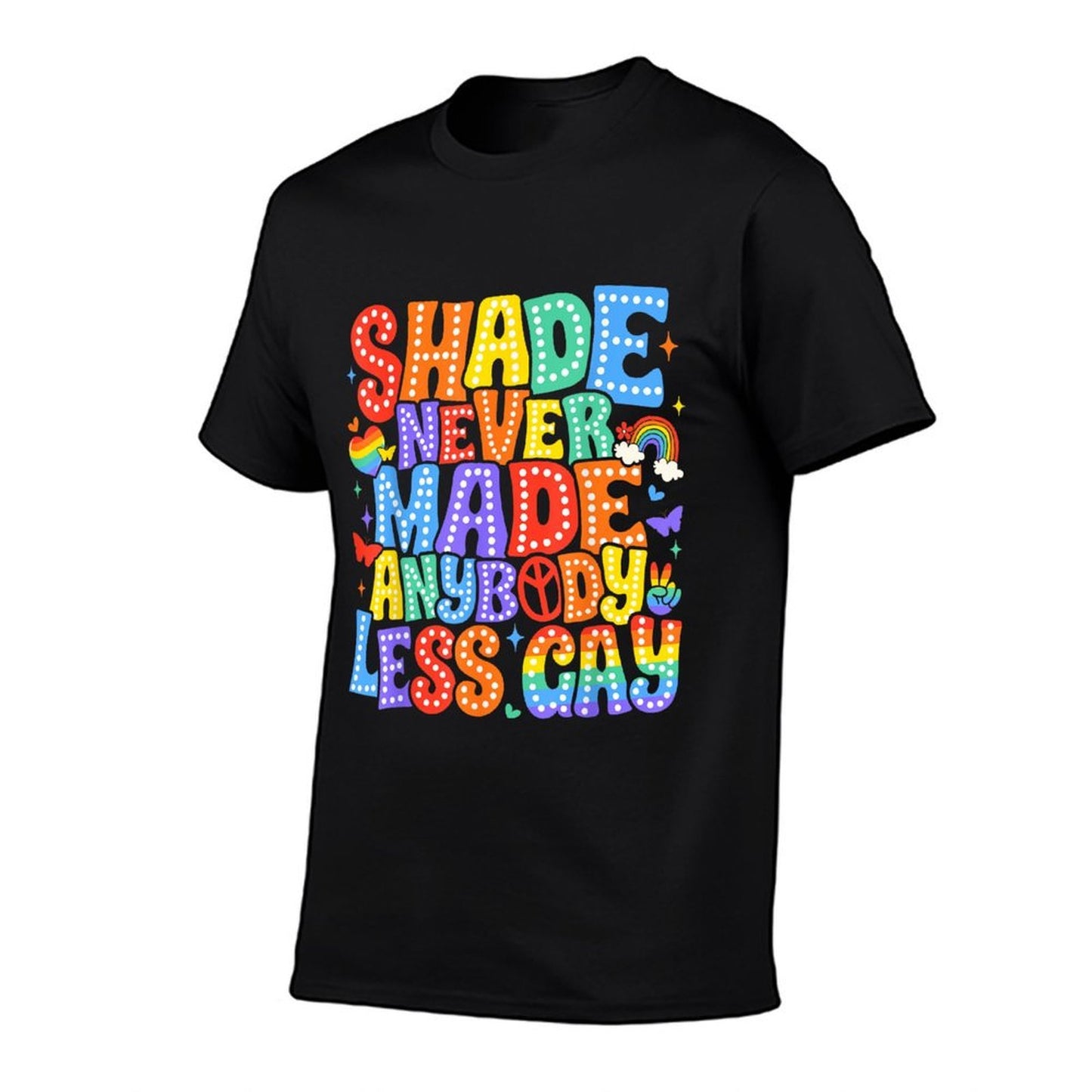 Shade Never Made Anybody Less Gay Pride LGBT Month Men Boy Durable T-Shirt