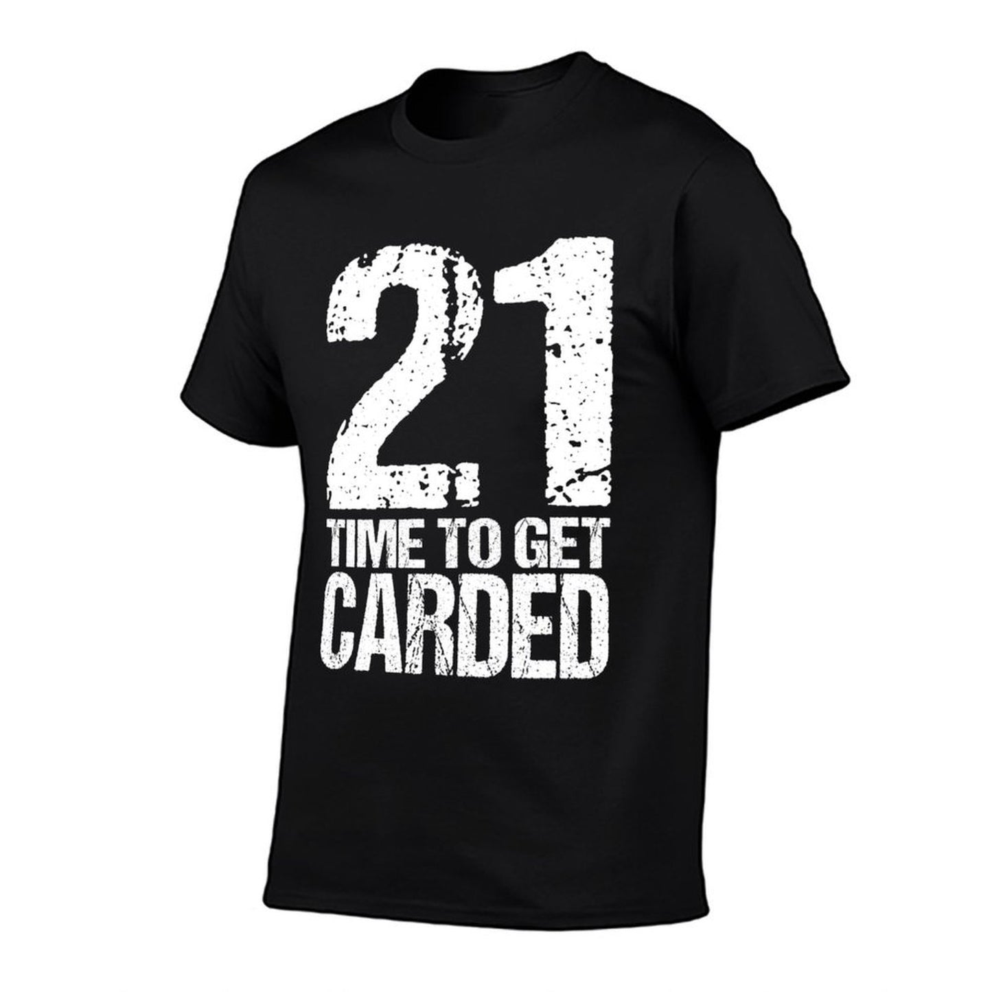 21st Birthday Funny Twenty-One ID Carded Gift High-quality Stitching T-Shirt