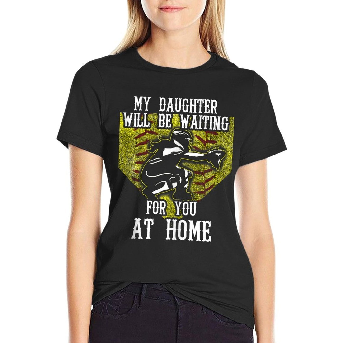 Softball Catcher Mom My Daughter Will Be Waiting at Home Stretchy T-Shirt
