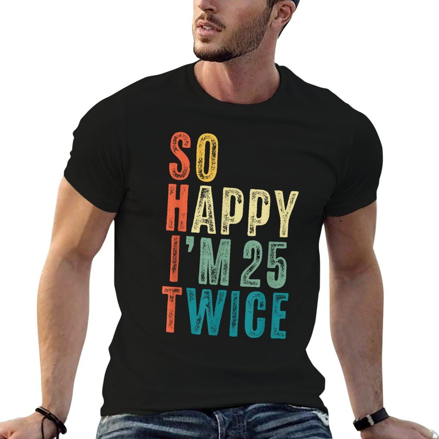 So Happy Im 25 Twice 50th Birthday Funny 50 Years Old Bday Lightweight T-Shirt
