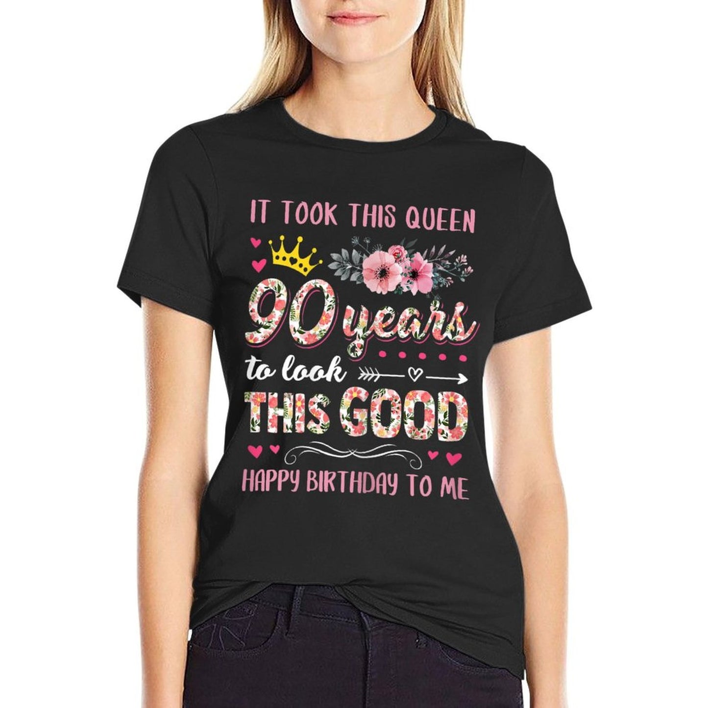Womens It Took This Queen 90 Years To Look This Good 90th Birthday Comfortable T-Shirt