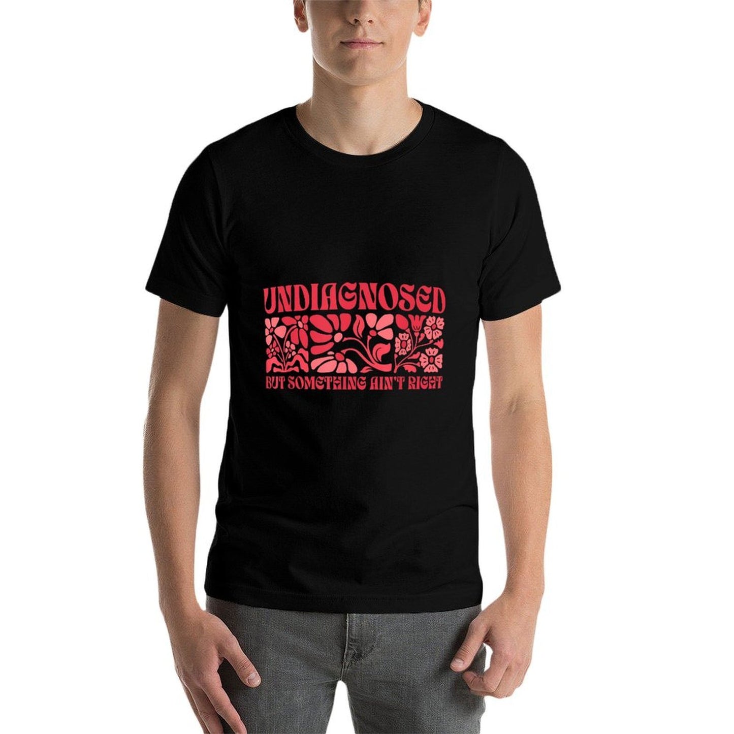 Undiagnosed But Something Aint Right Funny Humor Saying  Rolled Sleeves T-Shirt