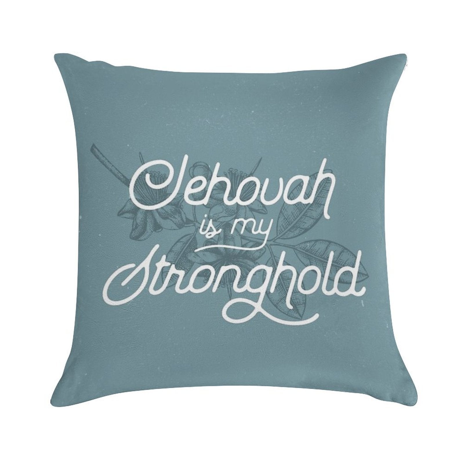 JEHOVAH IS MY STRONGHOLD Soft Fade-Resistant Throw Pillow