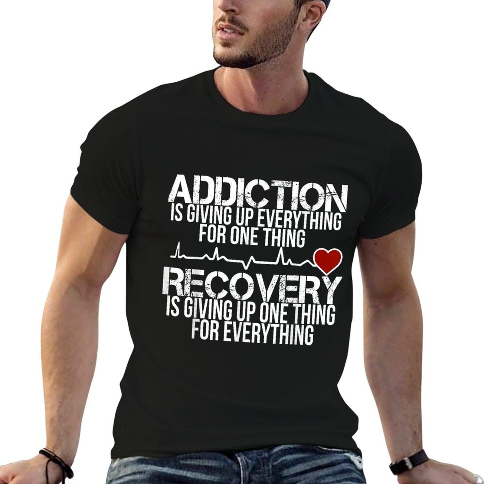 Addiction Is Giving Up Everything For One Thing Recovery  Classic T-Shirt