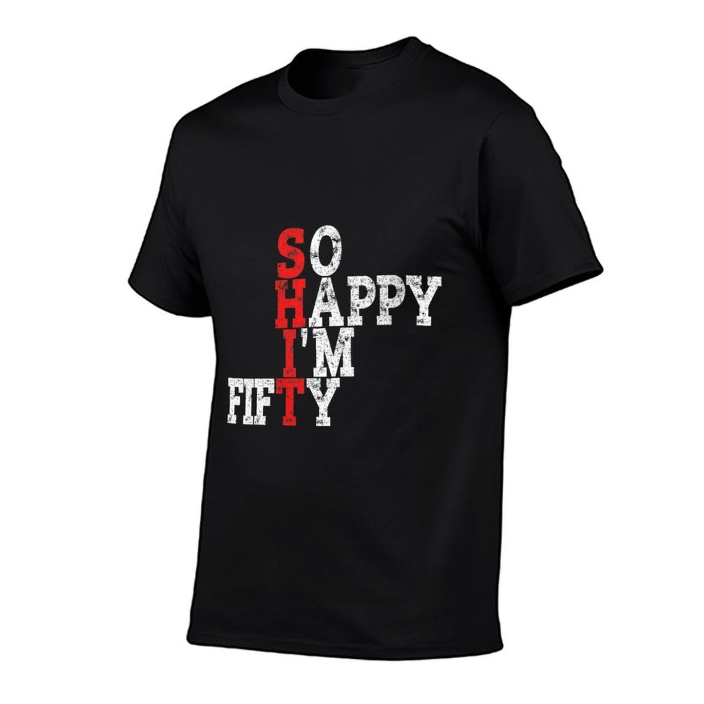 Womens Funny 50th Birthday Gift So Happy I'm Fifty 50 Years Old Wrinkle-resistant T-Shirt