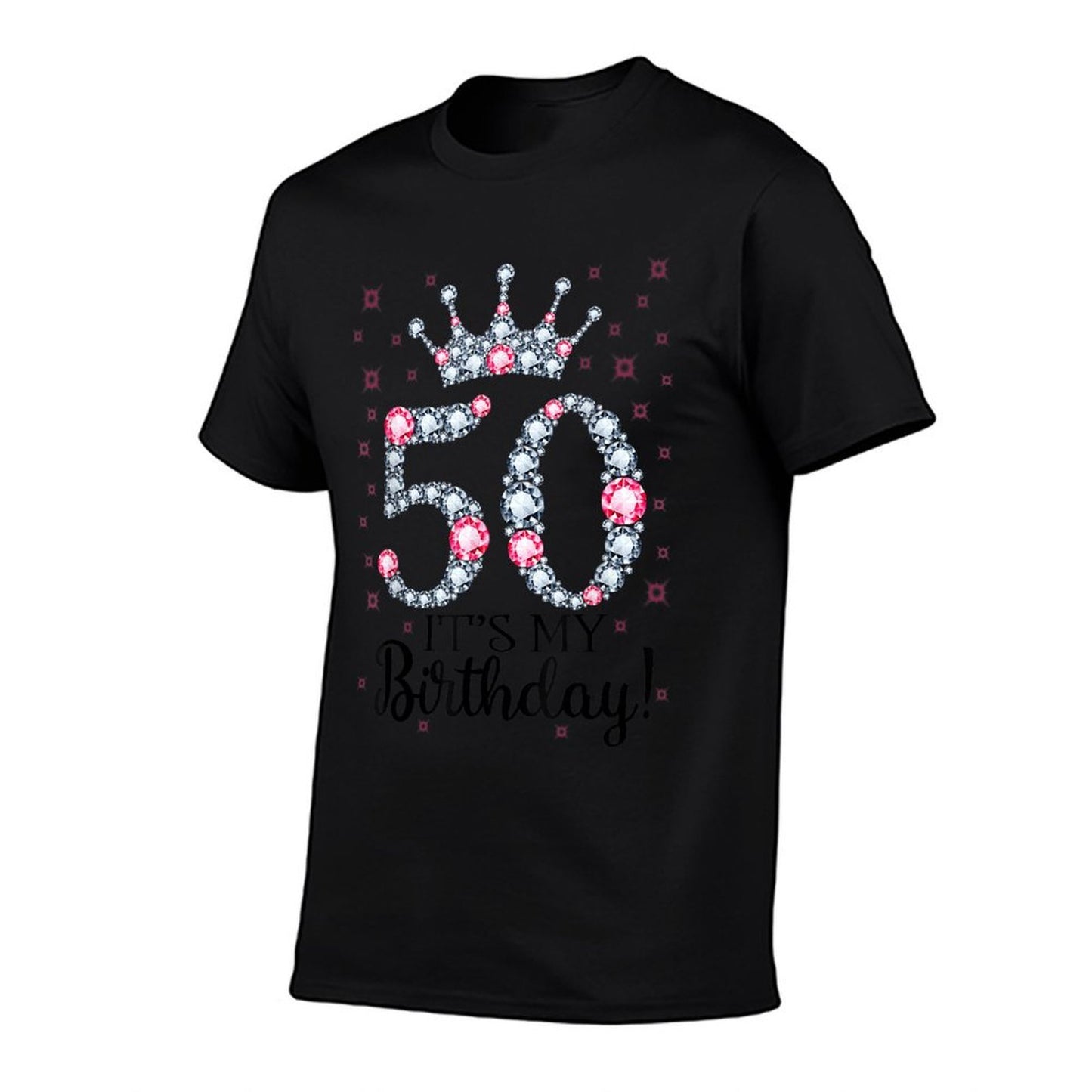 50 It's My Birthday Pink Crown 50th Birthday Gifts For Her  Cotton T-Shirt