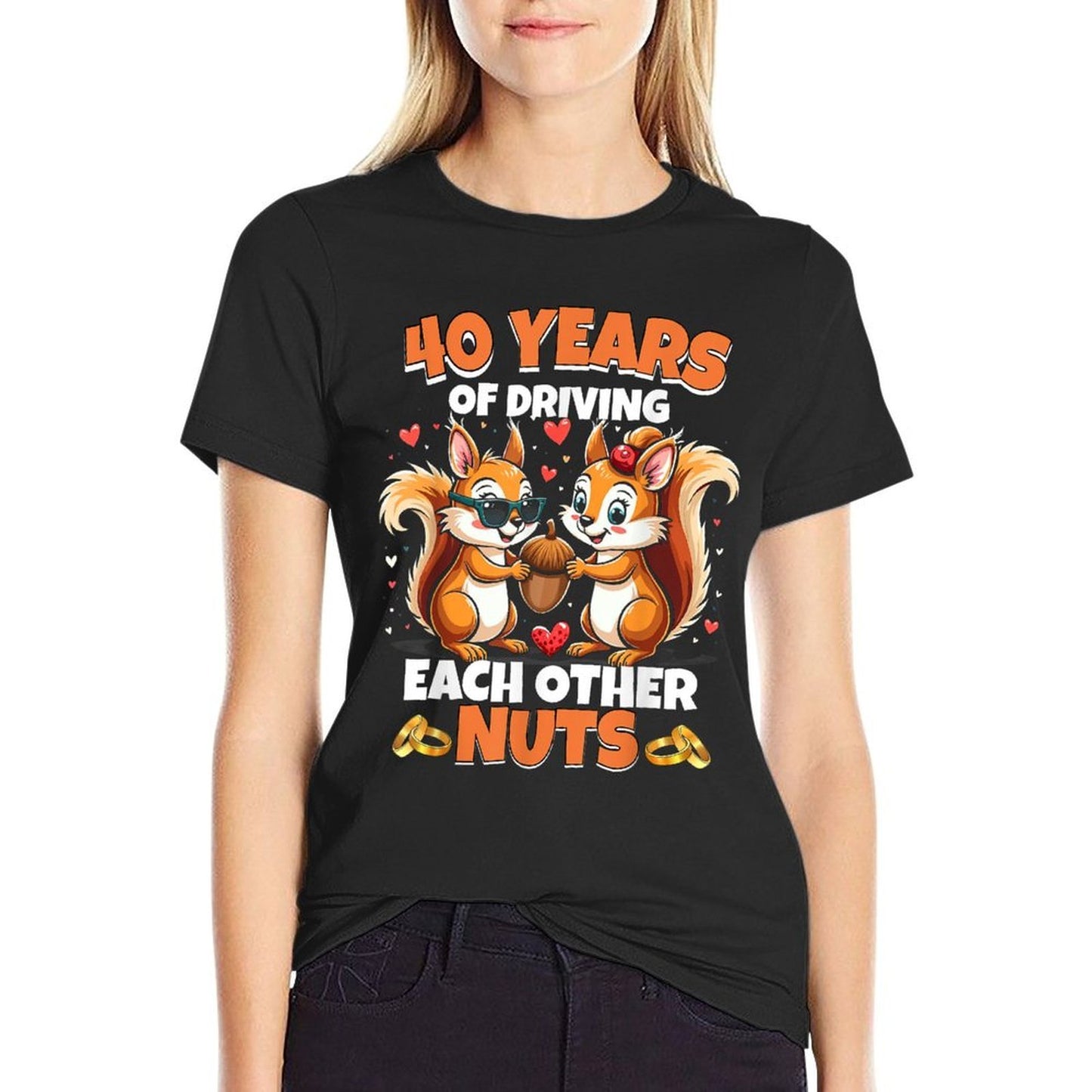 40th Wedding Anniversary 40 Years Of Driving Each Other Nuts  Quick-drying T-Shirt