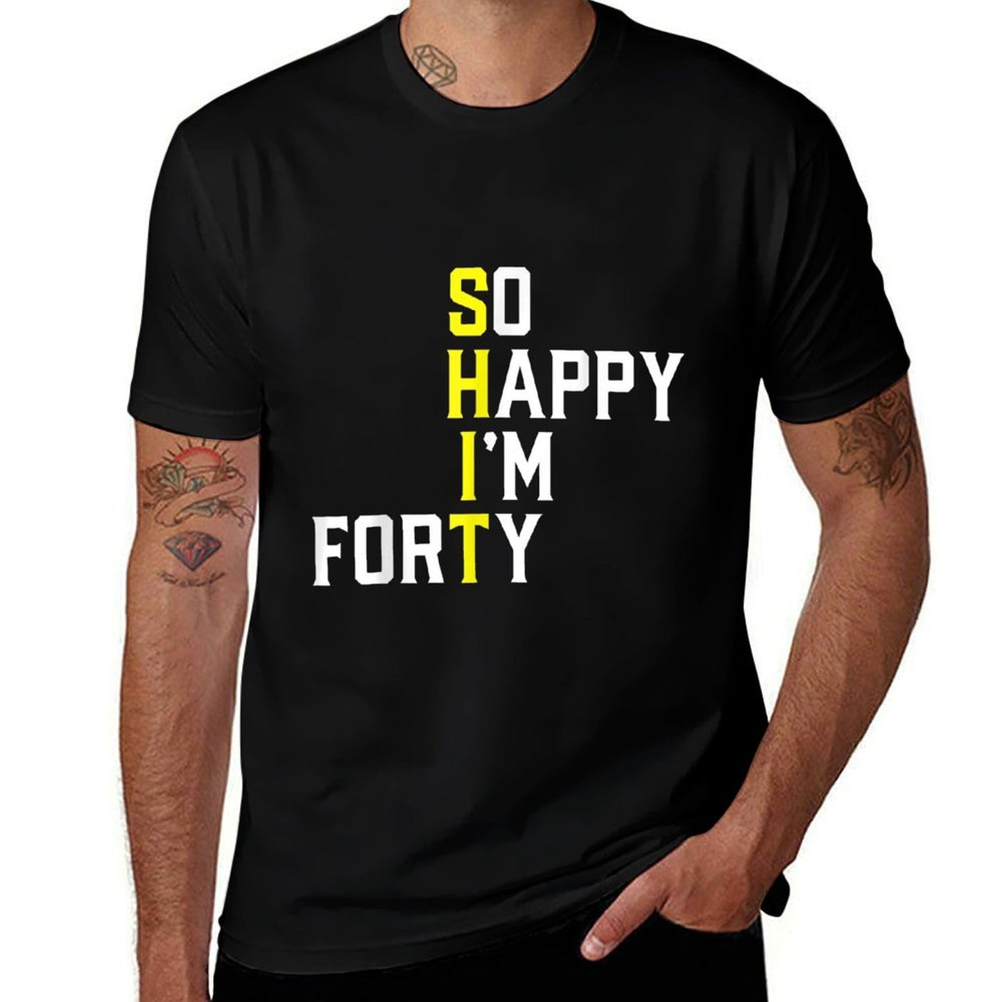 So Happy I'm Forty Sarcastic 40 Year Old Funny 40th Birthday High-quality Stitching T-Shirt