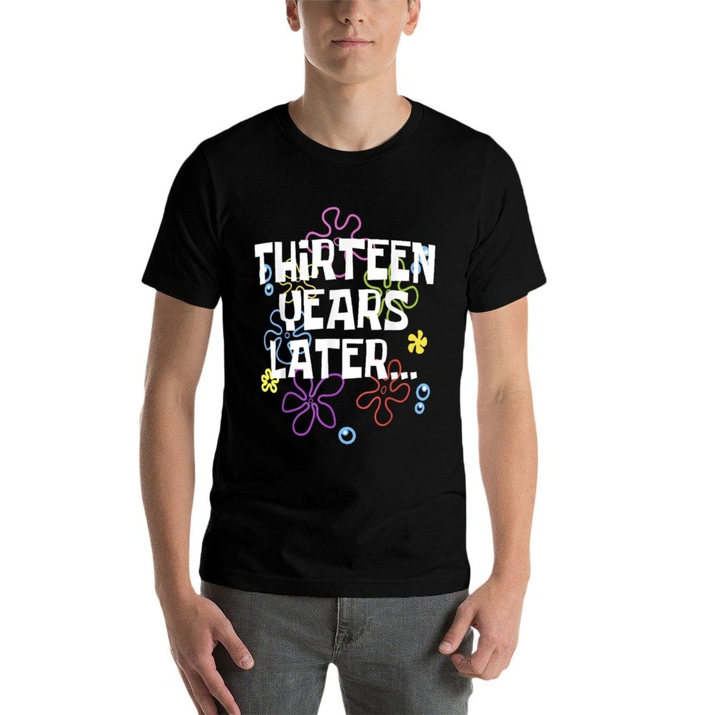 THIRTEEN YEARS LATER 13 Year Old Birthday Gifts Girl Boys Eco-friendly Material T-Shirt