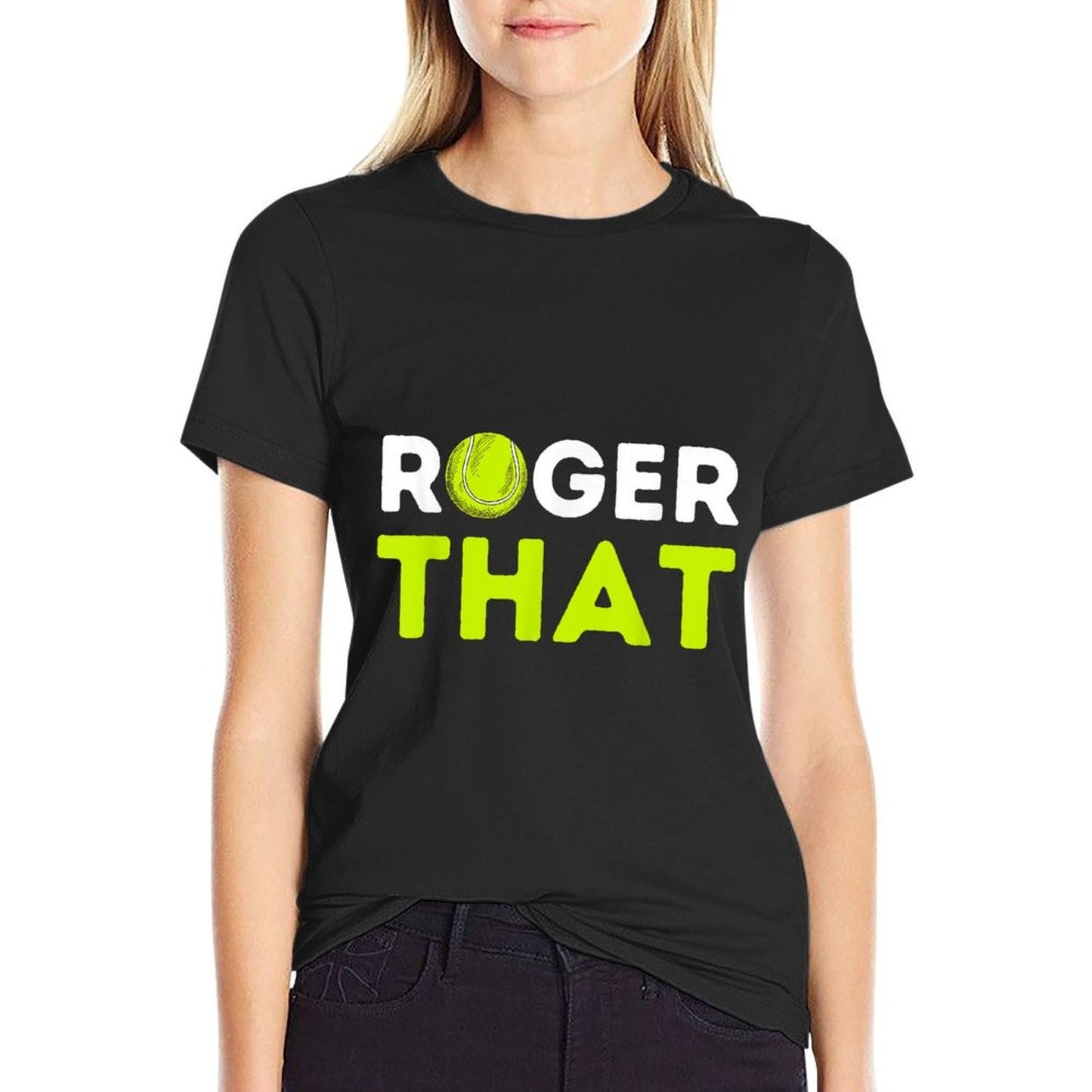 Roger That - Funny Tennis Player Tennis Coach Gift Durable T-Shirt