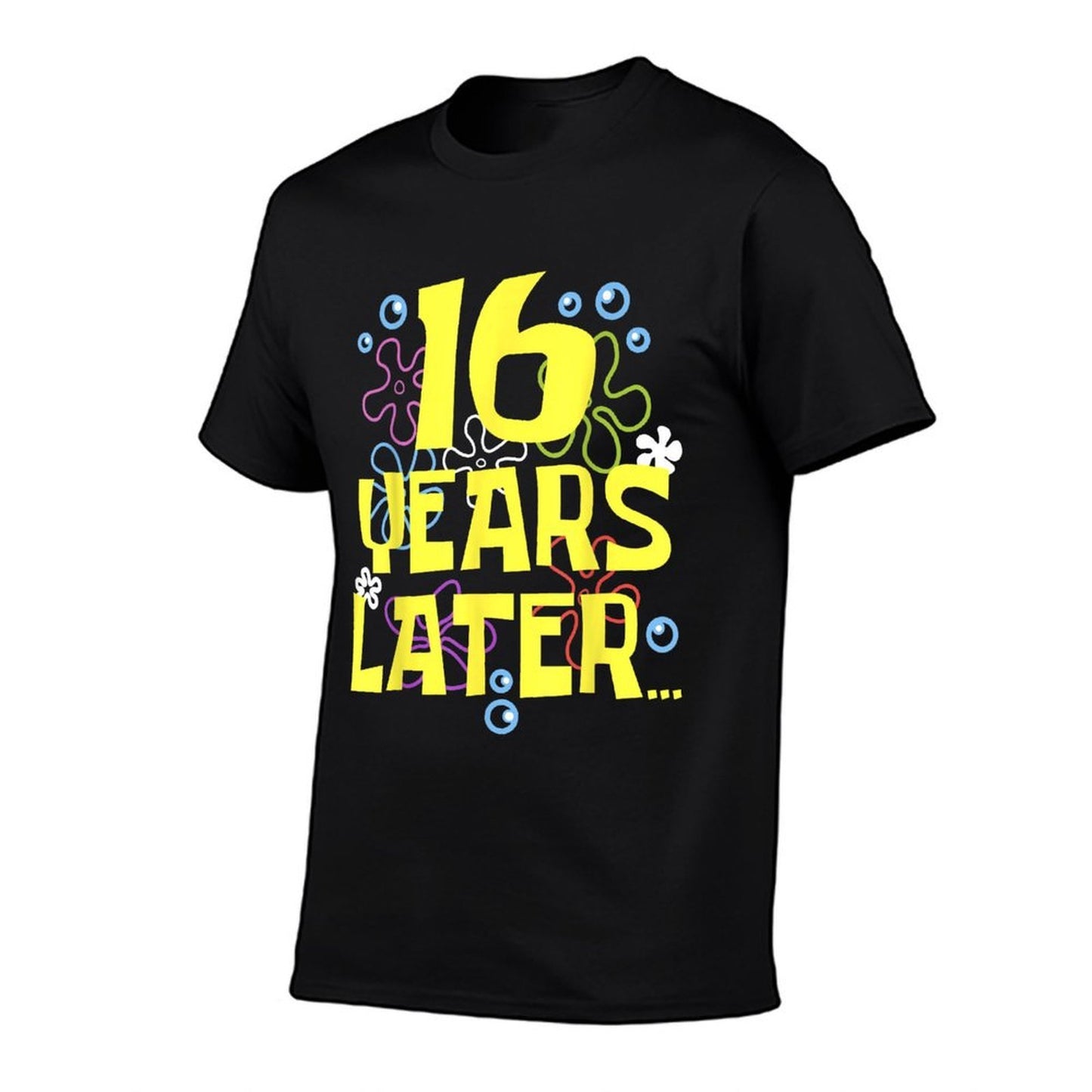 SIXTEEN 16 YEARS LATER 16 Year Old Birthday Gifts Girl Boys Odor-resistant T-Shirt