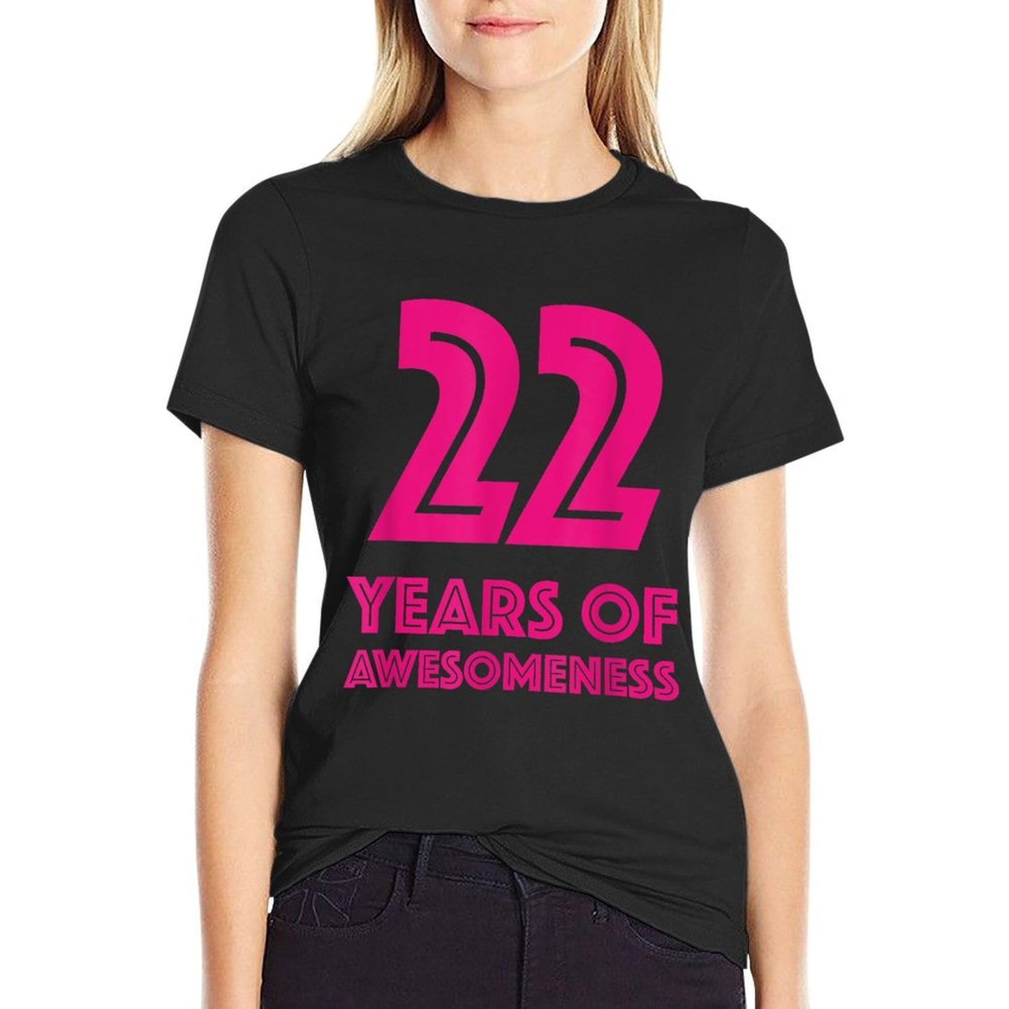 22nd Birthday Gift Girls Age 22 Year Old Women Tshirt Comfortable T-Shirt