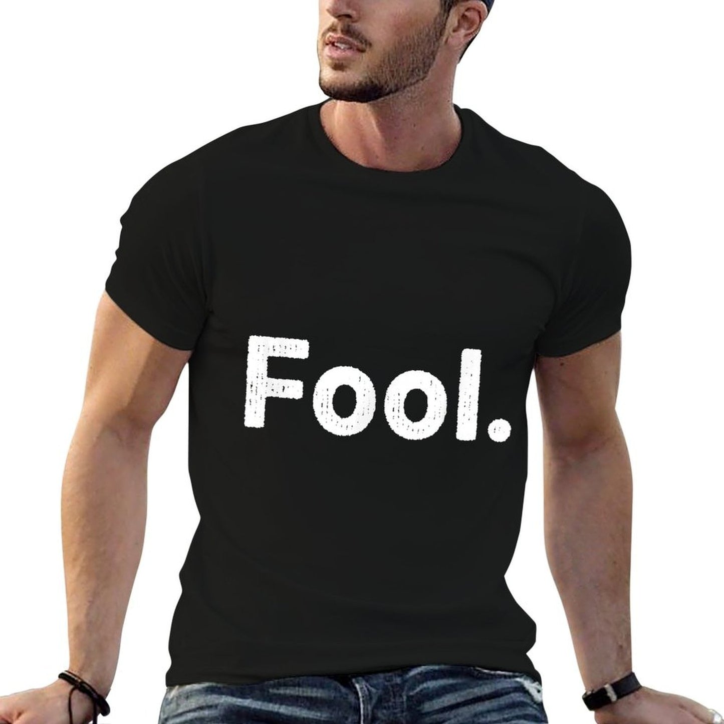 The Word Fool That Says Fool Sarcastic One Word Graphic-printed T-Shirt