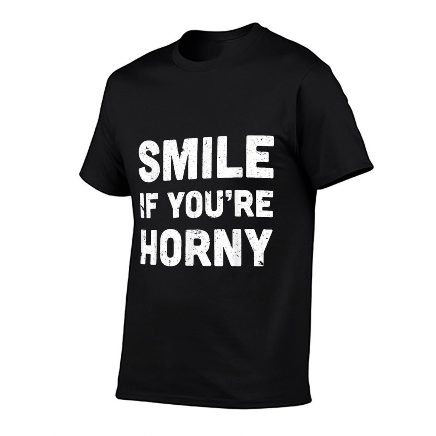 Smile If Youre Horny Funny Adult Gag Gift Rolled Sleeves T-Shirt
