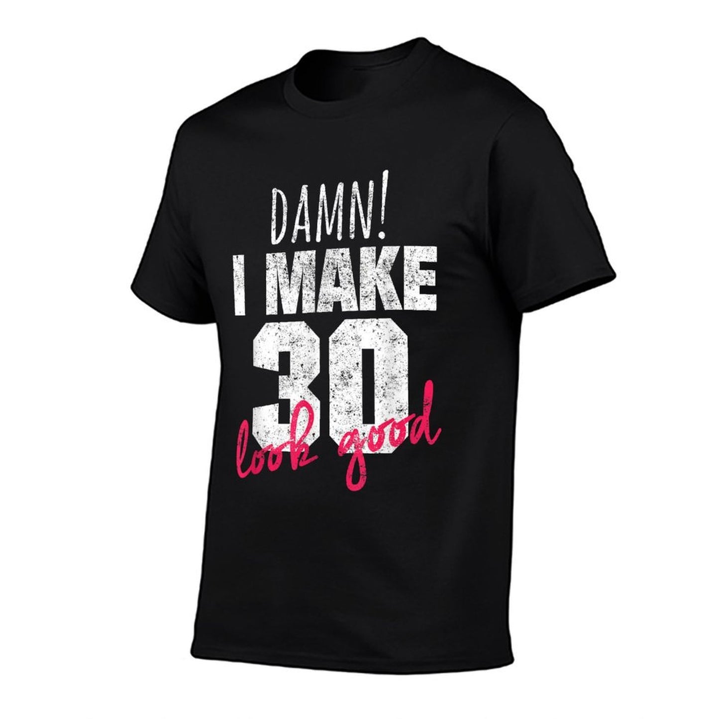 30th Birthdays for Women, Damn I Make 30 Look Good Relaxed-fit T-Shirt