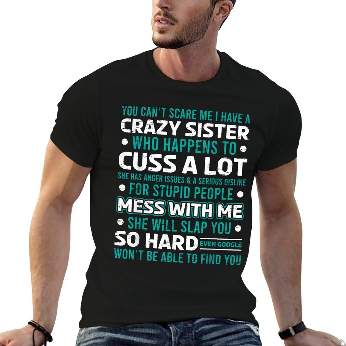 You Cant Scare Me I Have A Crazy Baby Sister Siblings Bro Affordable Price T-Shirt