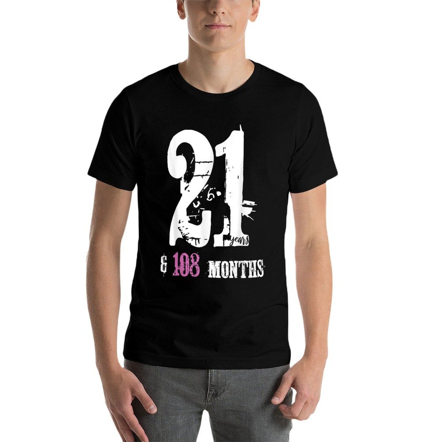 21 Years & 108 Months - 30 Year Old Funny 30th Birthday Gift Cotton T-Shirt