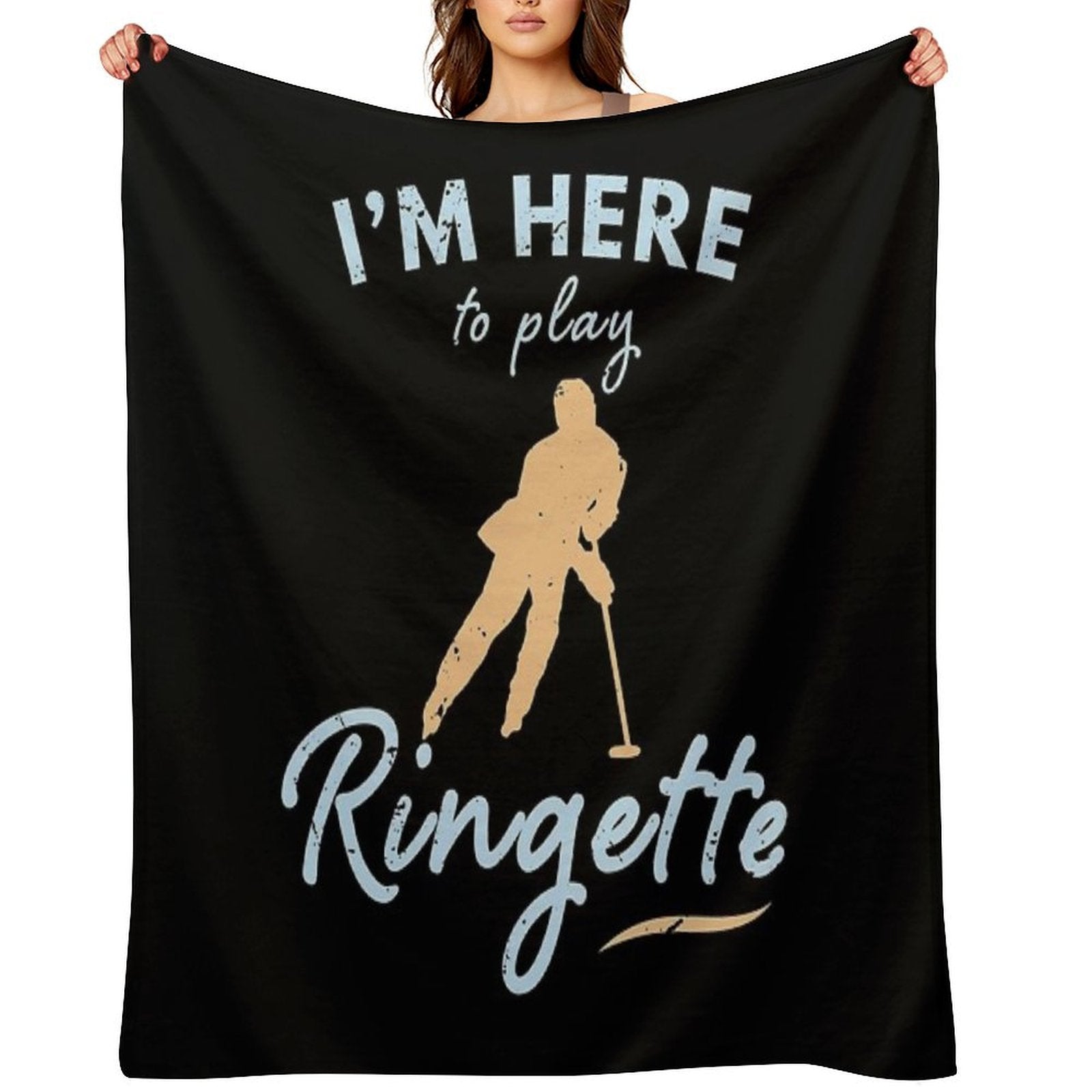 I'm Here to Play Ringette Ringette Lover Custom Ringette Gift Ringette Player Present Durable Throw Blanket