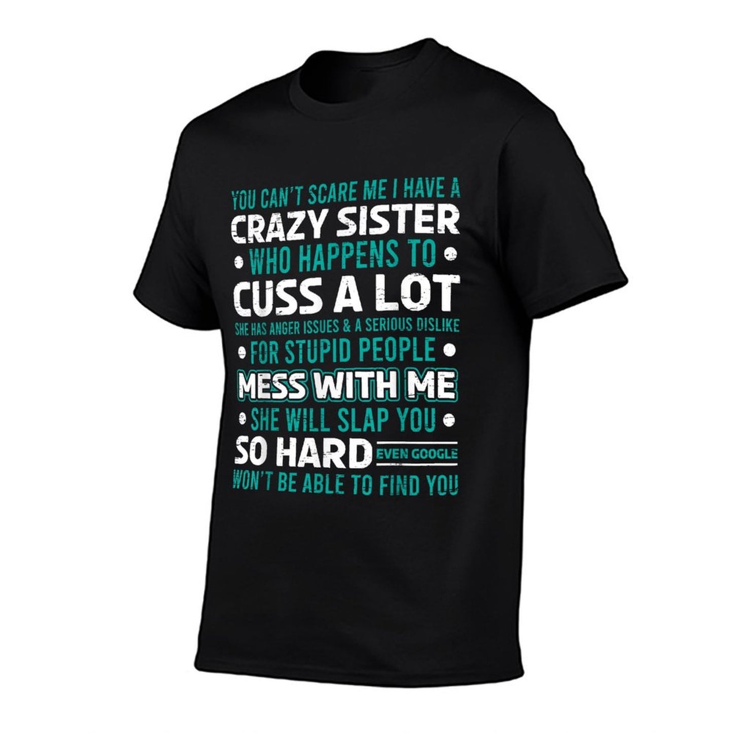 You Cant Scare Me I Have A Crazy Baby Sister Siblings Bro Affordable Price T-Shirt
