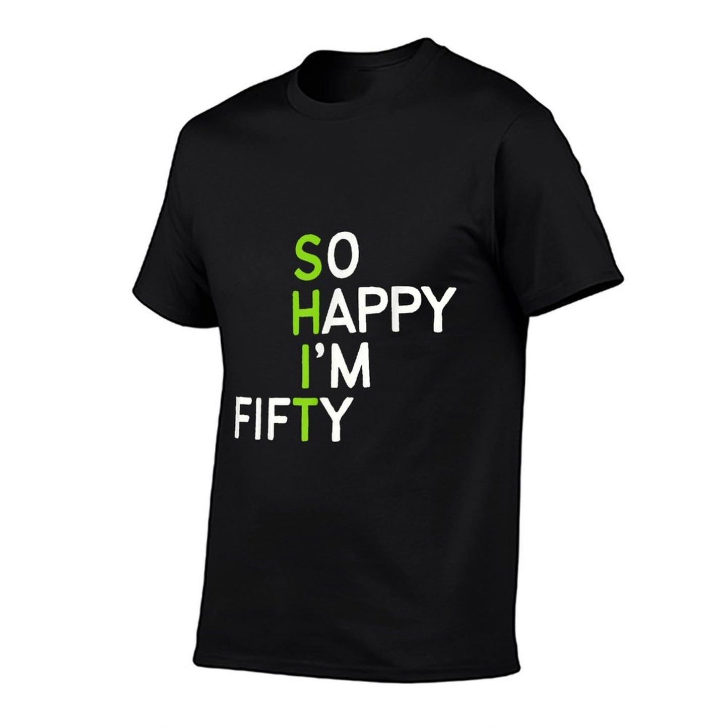 So Happy I'm Fifty 50 Year Old Gag Funny 50th Birthday Eco-friendly Material T-Shirt