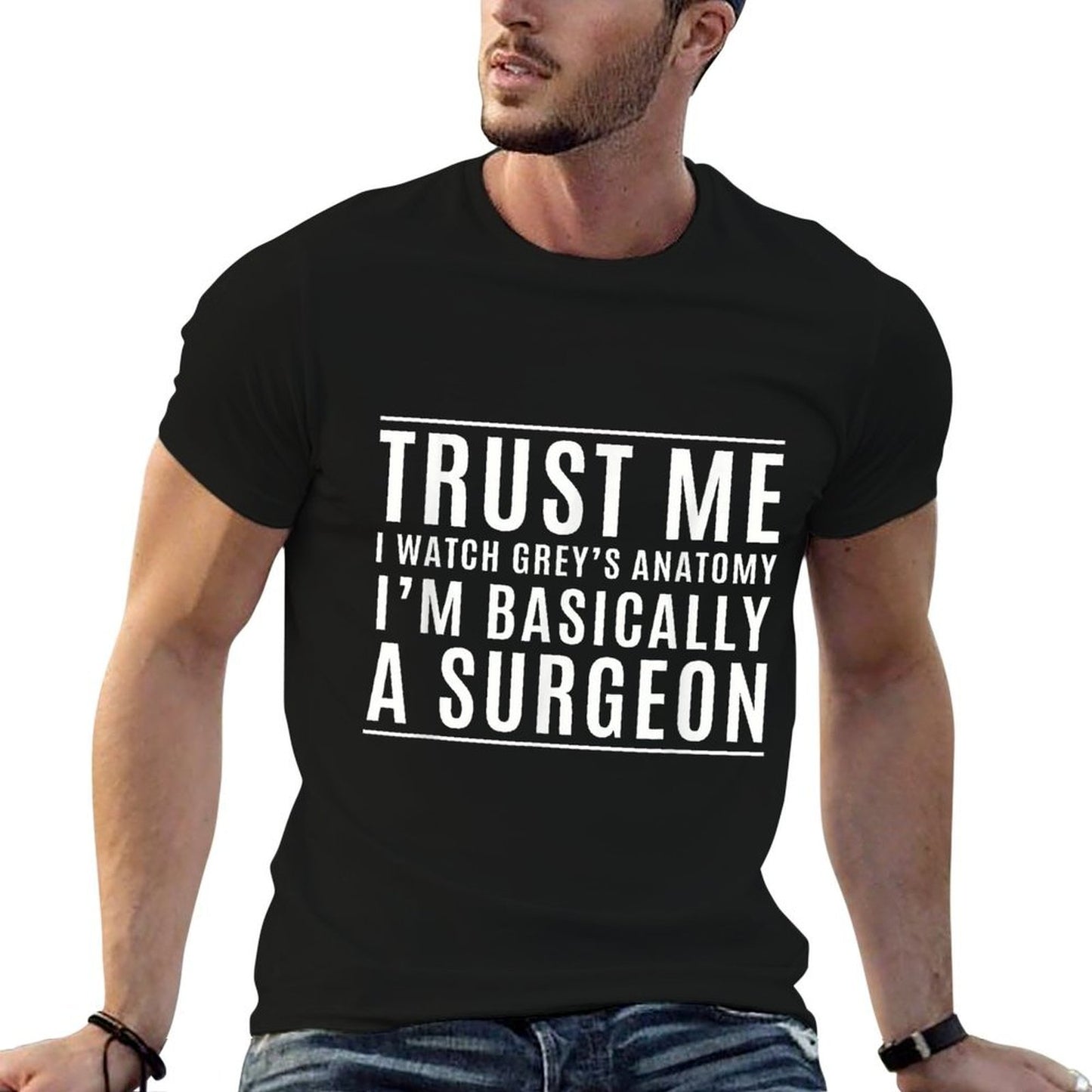 Trust Me Im Basically A Surgeon - Funny Medical TV Drama Durable T-Shirt