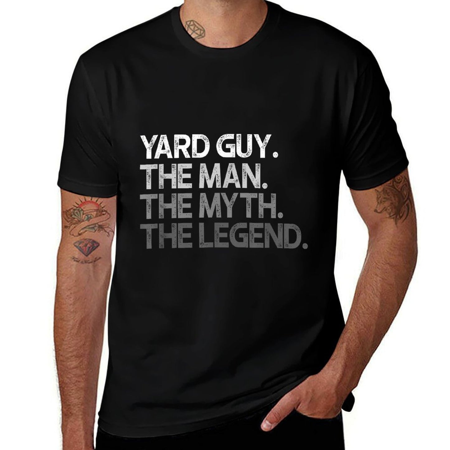 Yard Guy Landscaper The Man Myth Legend Gift Quick-drying T-Shirt