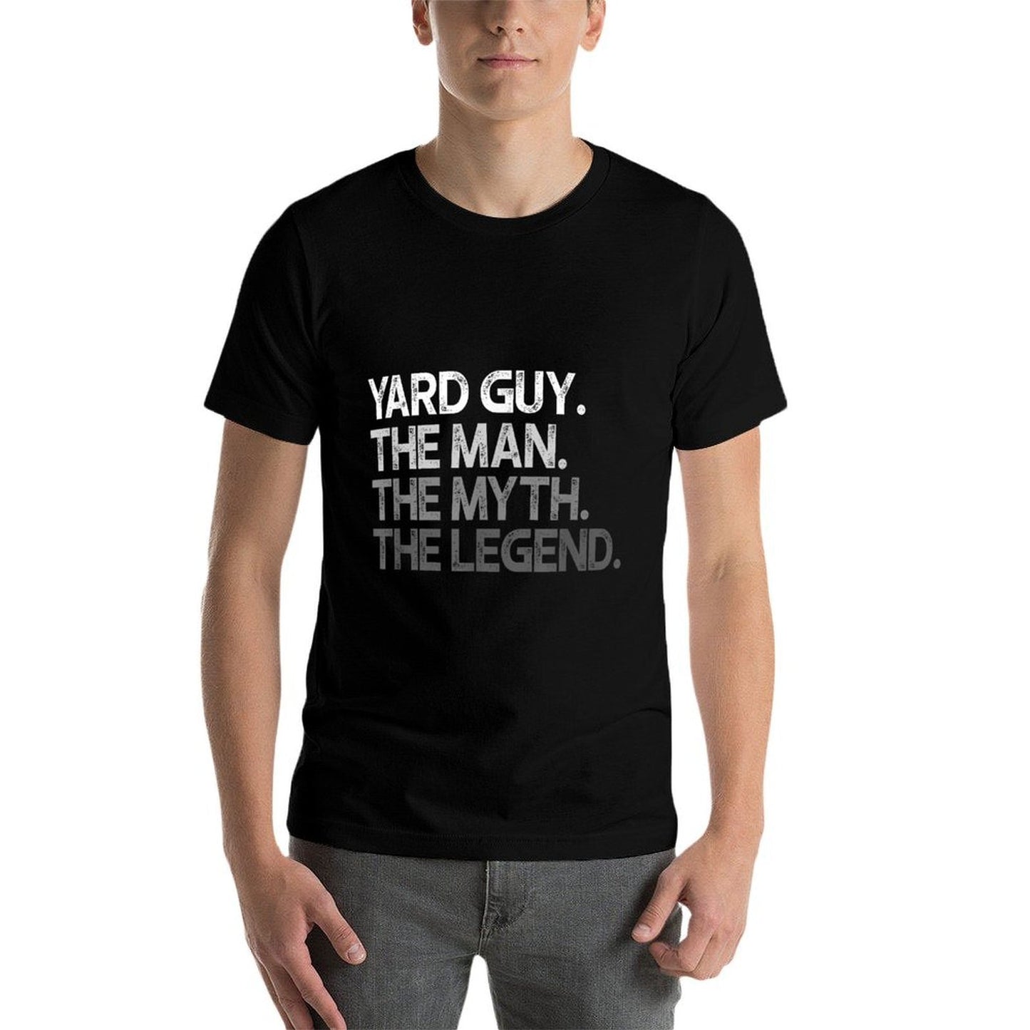 Yard Guy Landscaper The Man Myth Legend Gift Quick-drying T-Shirt