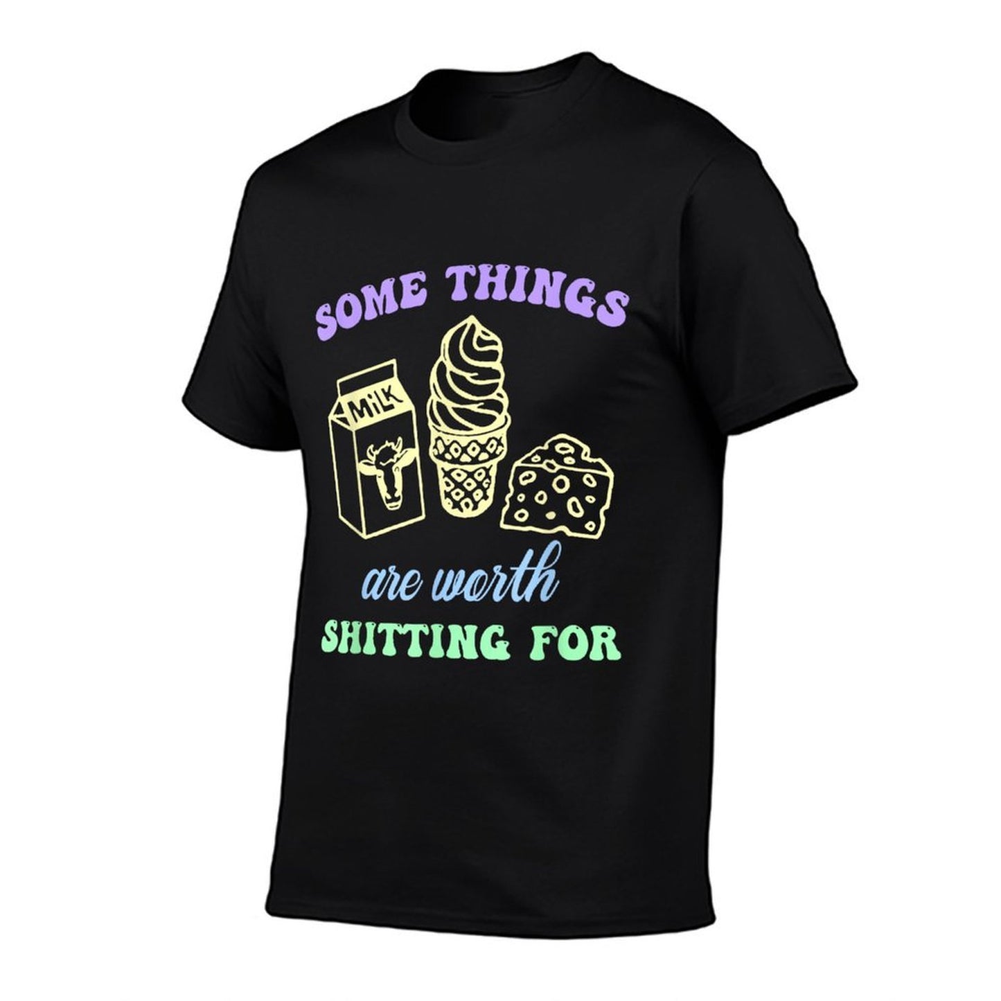 Some Things Are Worth Shitting For Funny Apparel High-quality Stitching T-Shirt