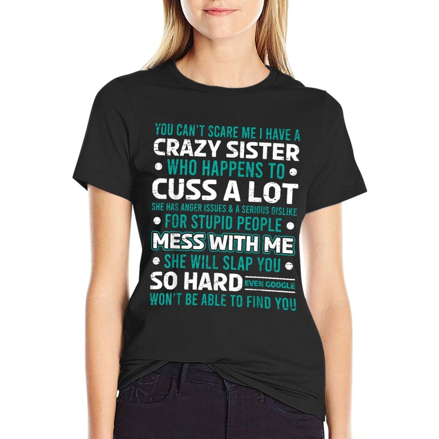 You Cant Scare Me I Have A Crazy Baby Sister Siblings Bro Affordable Price T-Shirt