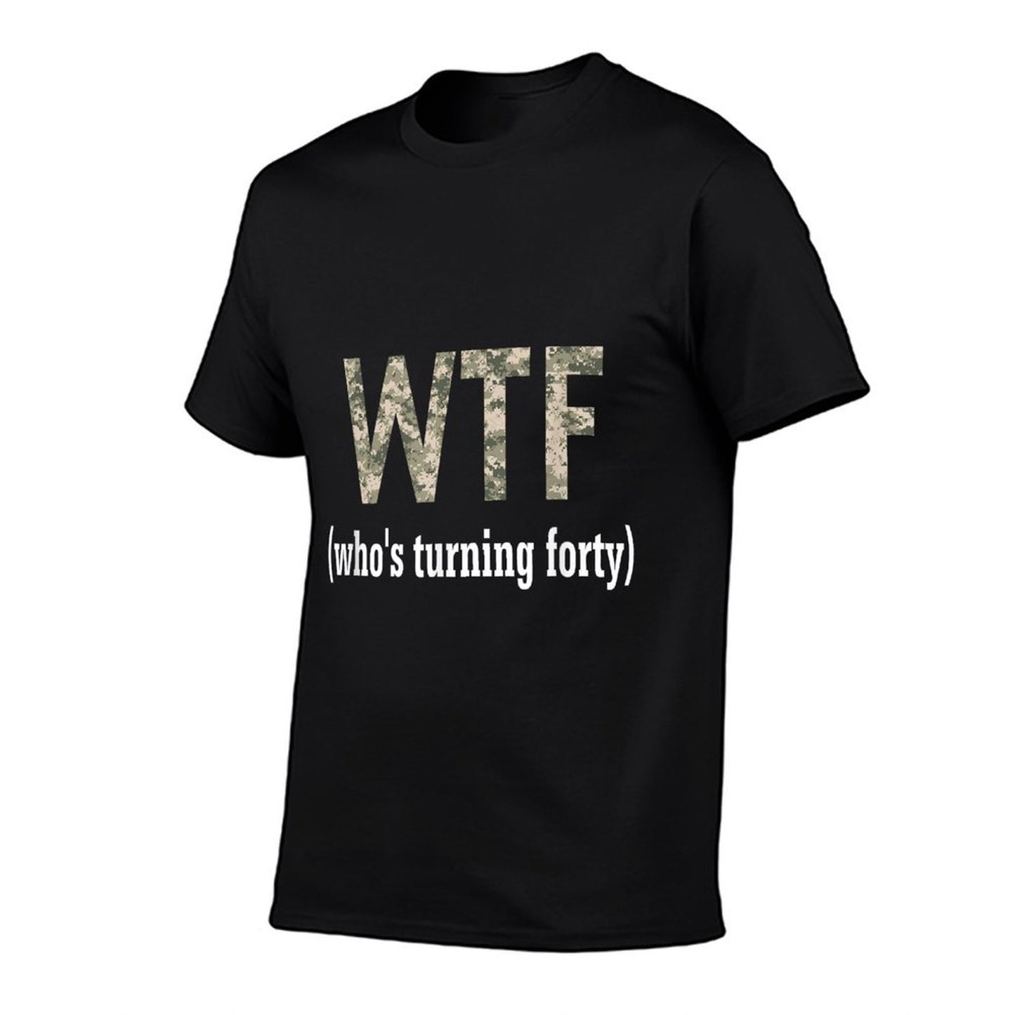 40th Birthday Gift Shirt WTF Who's Turning Forty Funny Camo  Eco-friendly Material T-Shirt