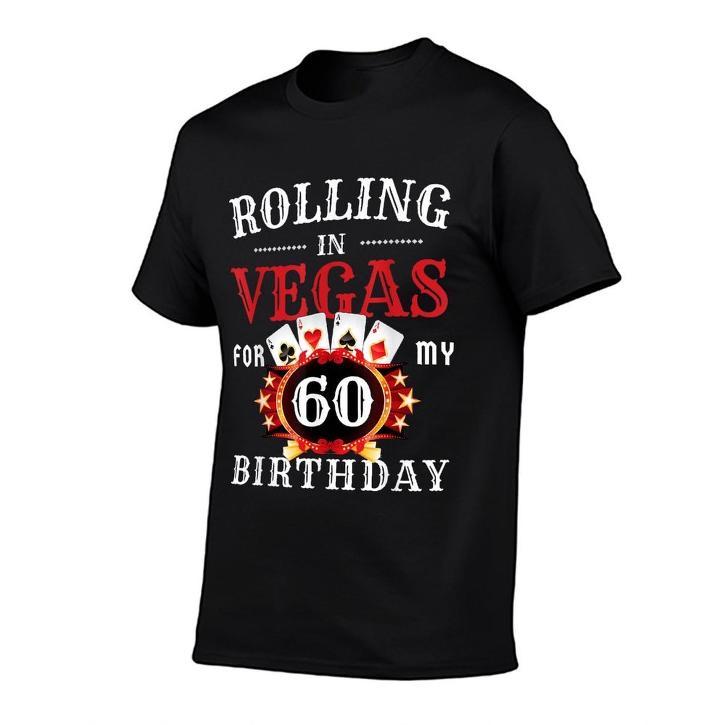 Rolling In Vegas For My 60th Birthday Party in Las Vegas Vintage-inspired T-Shirt