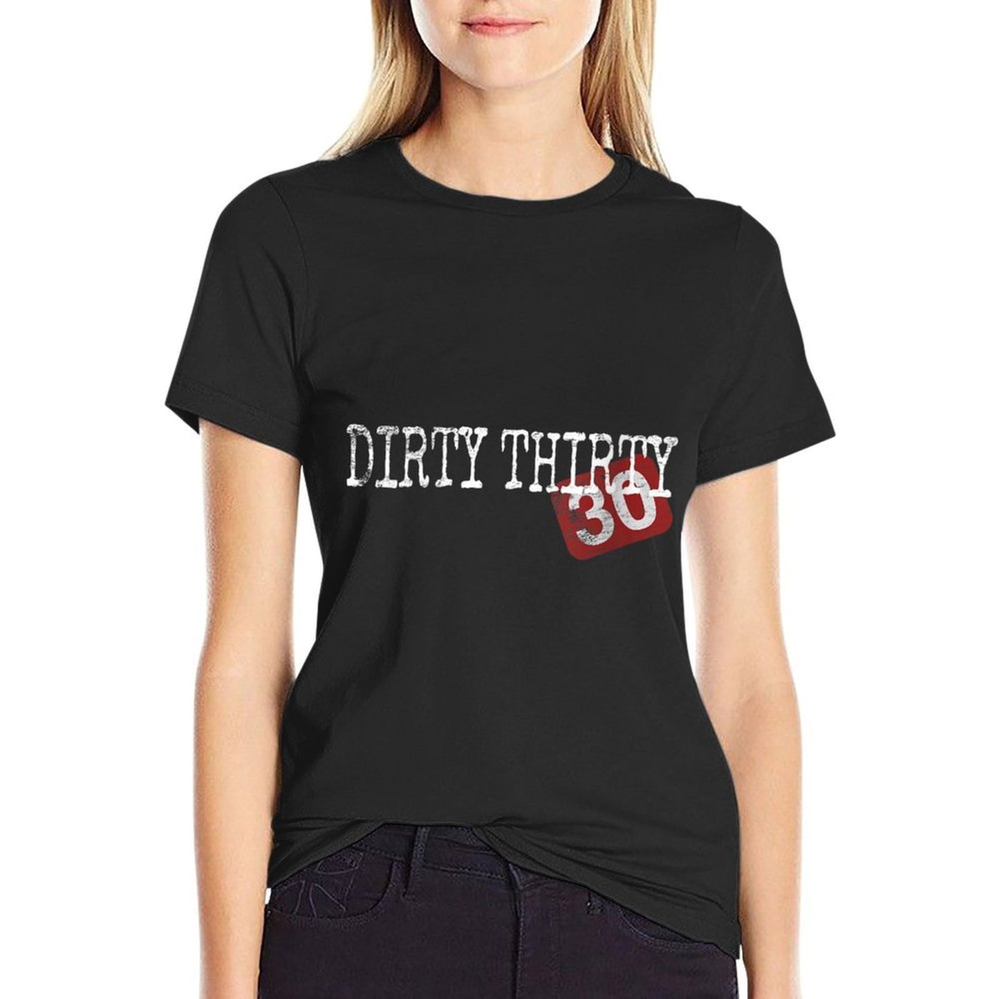 Womens Dirty Thirty 30th Birthday Saying For Men Women 30 Thirties Easy-care T-Shirt