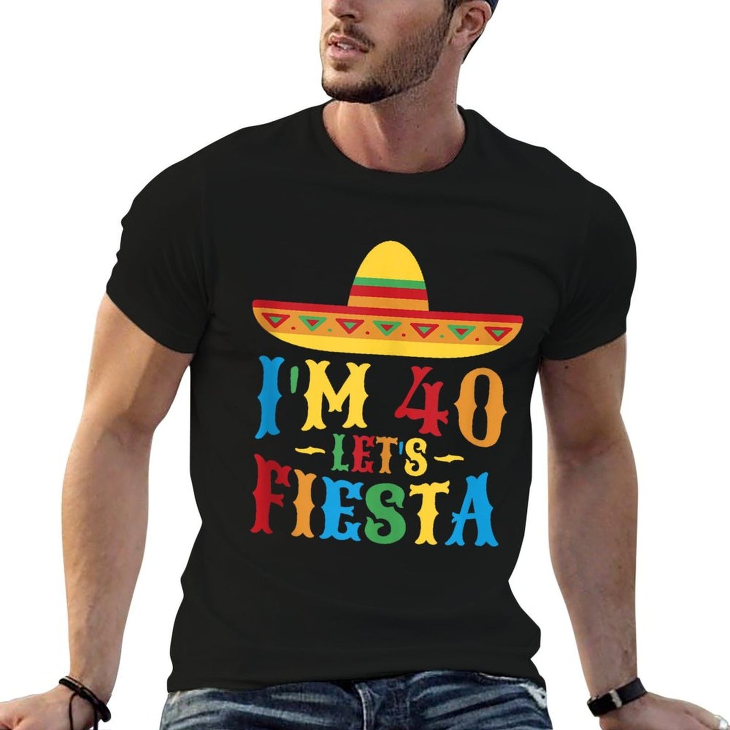 40th Birthday Mexican Party I'm 40 Let's Fiesta  Cotton T-Shirt