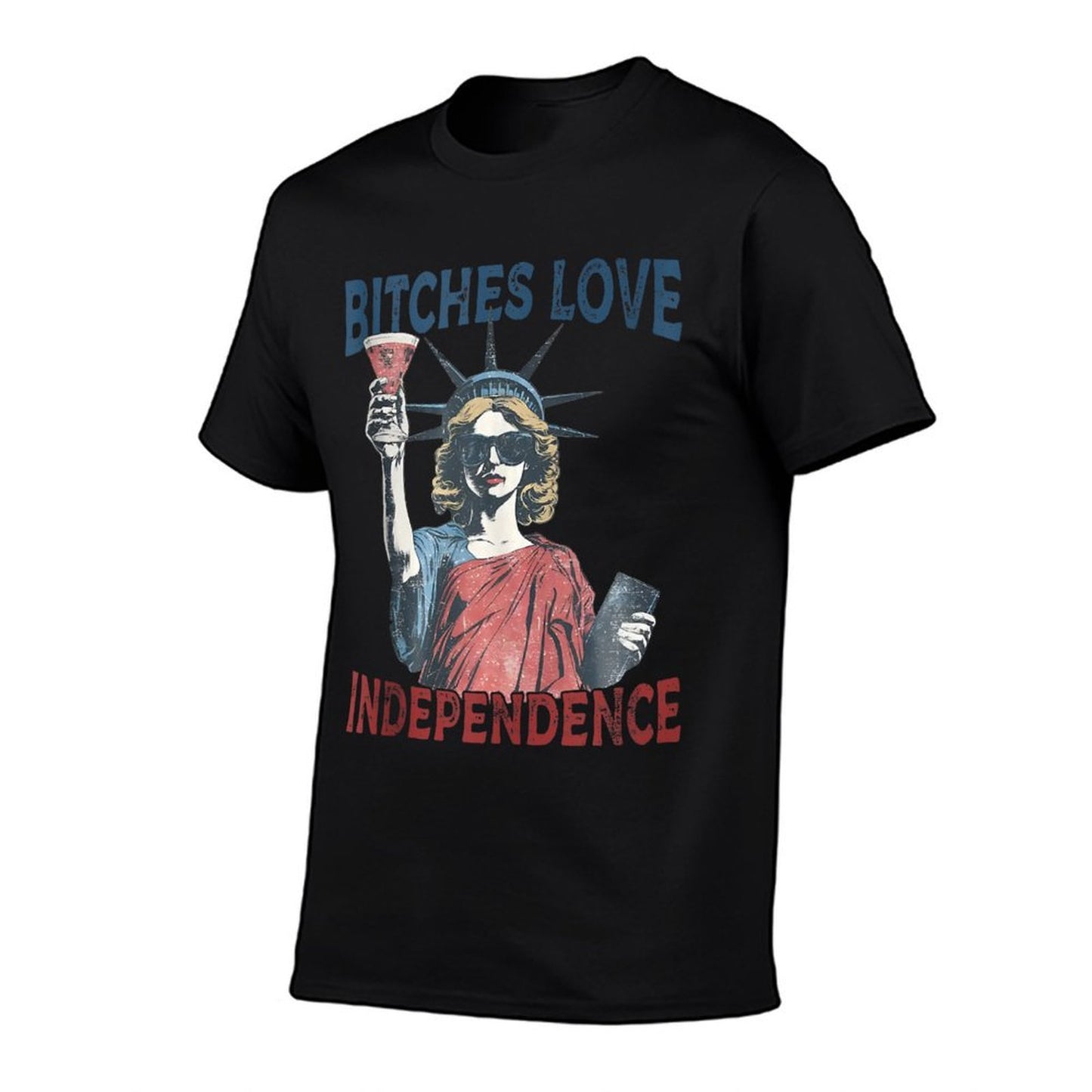 Retro Bitches Love Independence Funny 4th Of July  Versatile T-Shirt