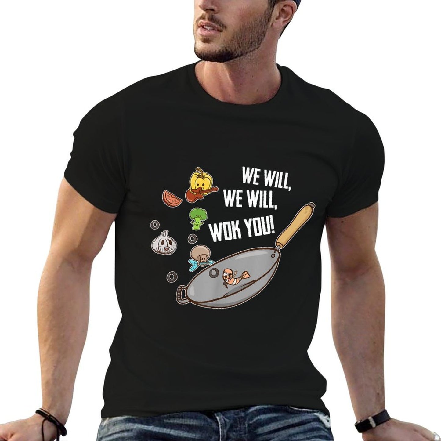 We Will Wok You Funny Saying Food Humor Chef Chinese Cooking Stretchy T-Shirt
