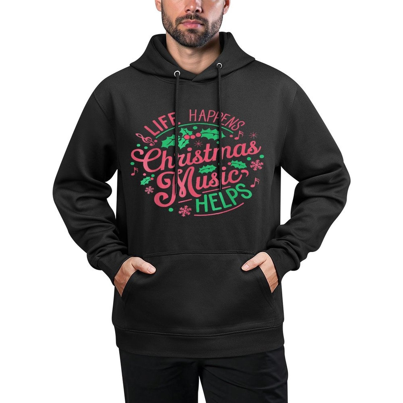 Life Happens Christmas Music Helps Machine Washable Hoodie