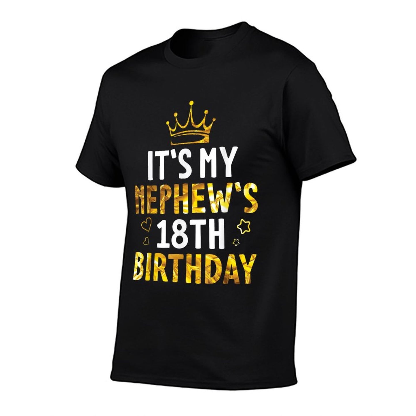 Star Heart Happy 18 Years Old It's My Nephew's 18th Birthday Comfortable T-Shirt