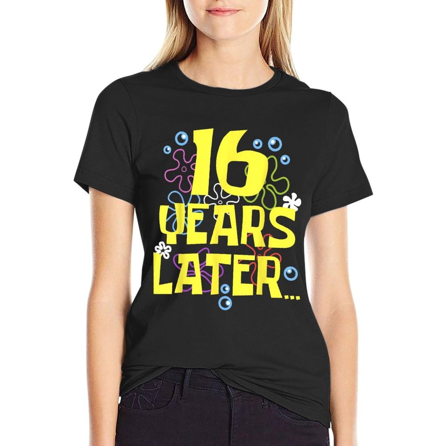 SIXTEEN 16 YEARS LATER 16 Year Old Birthday Gifts Girl Boys Odor-resistant T-Shirt