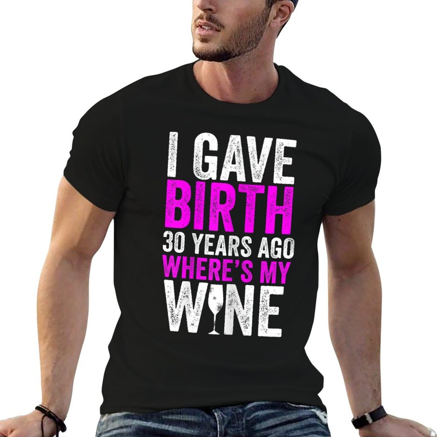 Womens I Gave Birth 30 Years Ago Where's My Wine 30th Birthday Oversized Silhouette T-Shirt