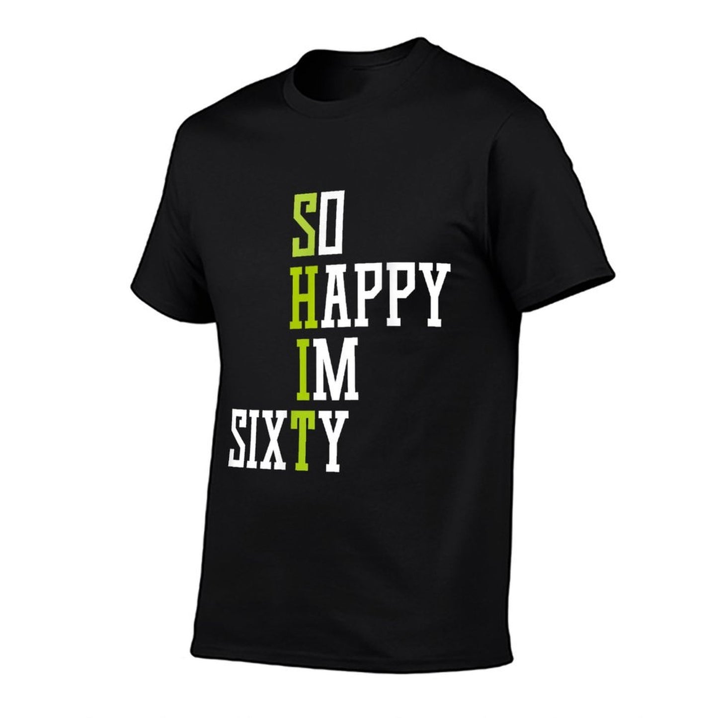 So Happy I'm Sixty 60 Year Old Gag Gift Funny 60th Birthday Eco-friendly Material T-Shirt