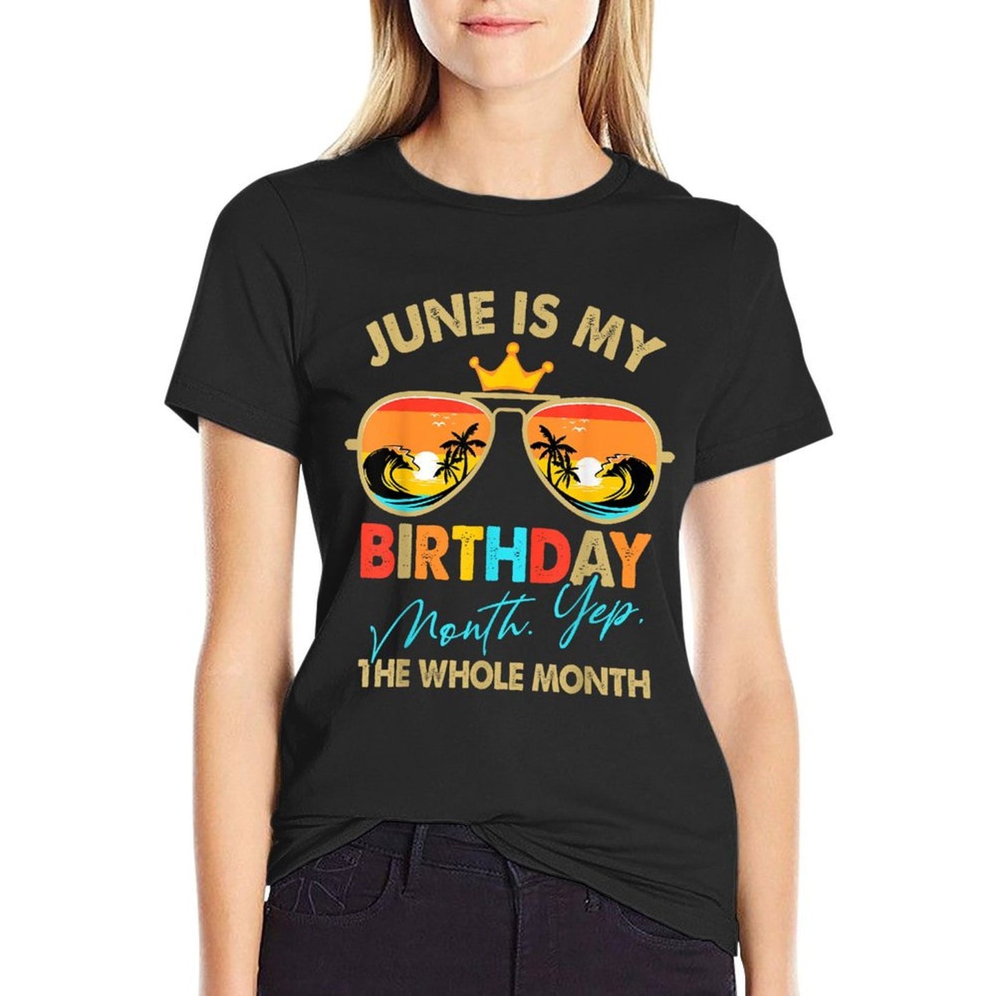 Retro June Is My Birthday Yes The Whole Month For Men Women  Breathable T-Shirt