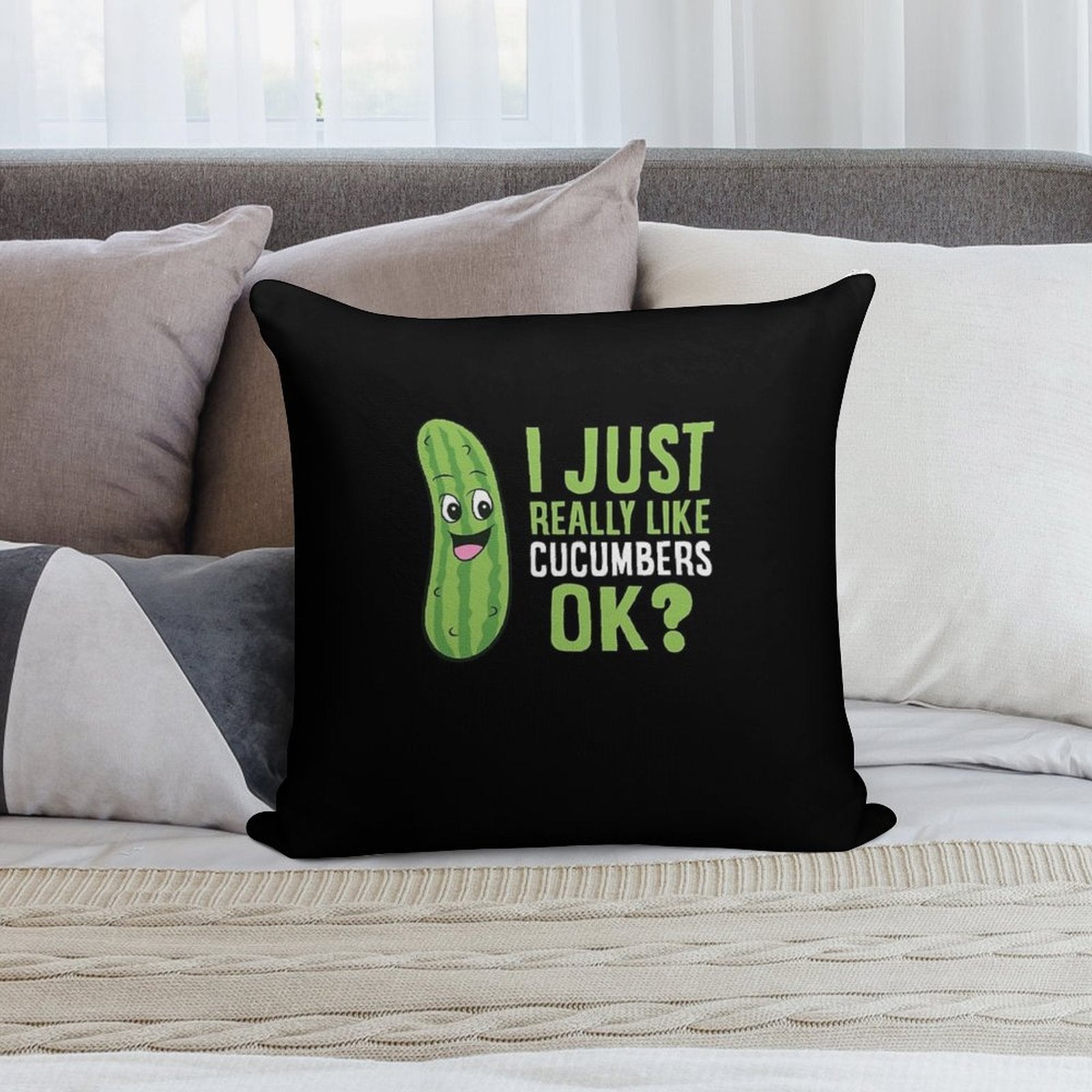 Cucumber - I Just Really Like Cucumbers Ok Soft Decorative Cover Throw Pillow