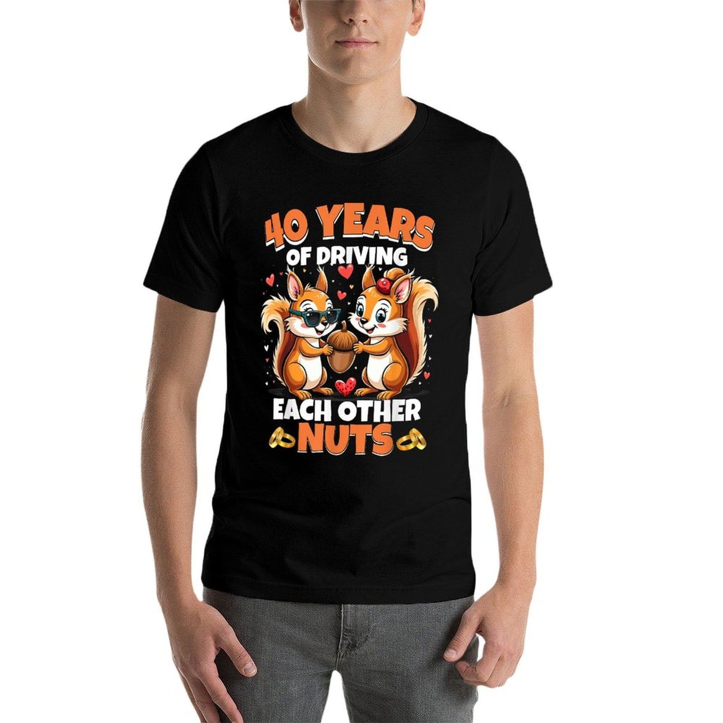 40th Wedding Anniversary 40 Years Of Driving Each Other Nuts  Quick-drying T-Shirt