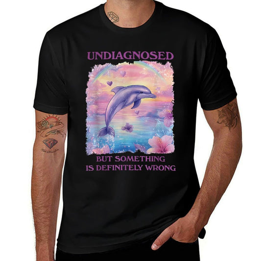 Undiagnosed But Something Aint Right Funny Meme Dolphin  Vintage-inspired T-Shirt
