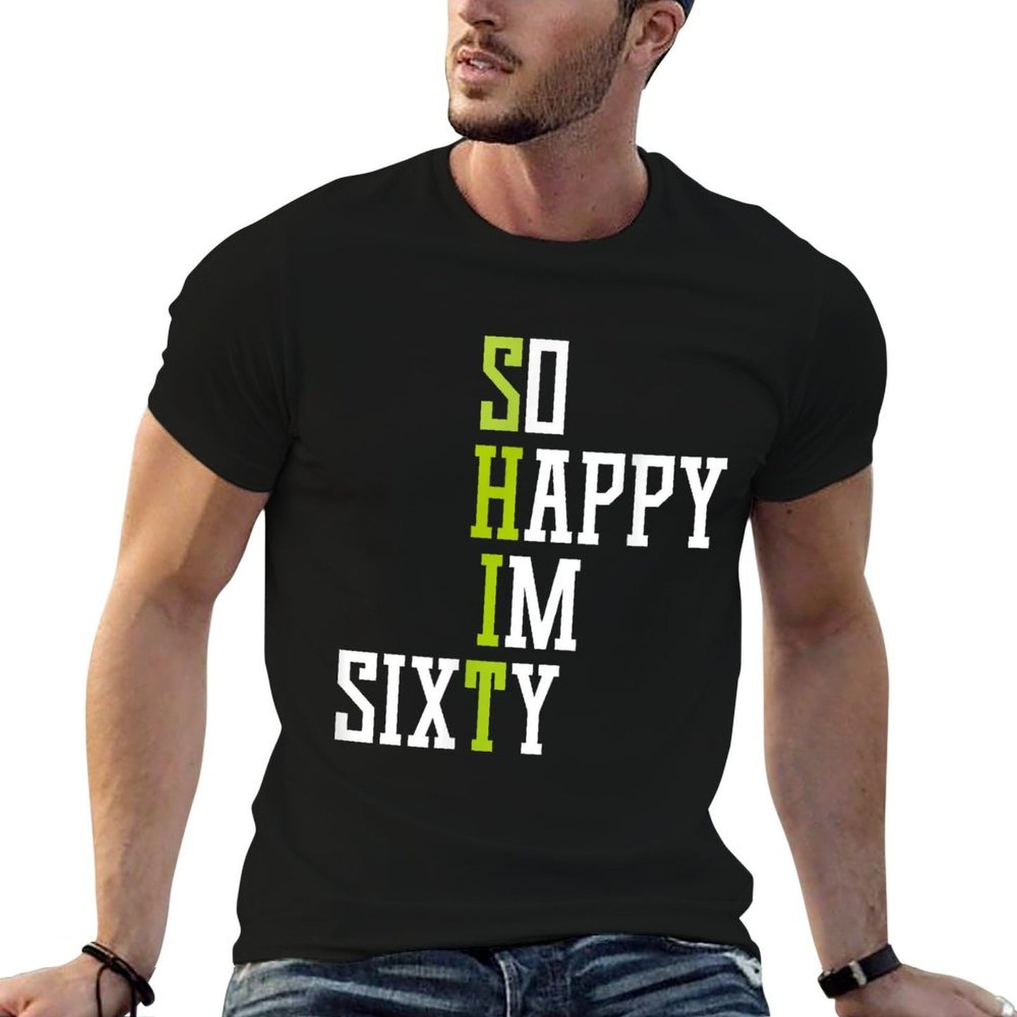 So Happy I'm Sixty 60 Year Old Gag Gift Funny 60th Birthday Eco-friendly Material T-Shirt